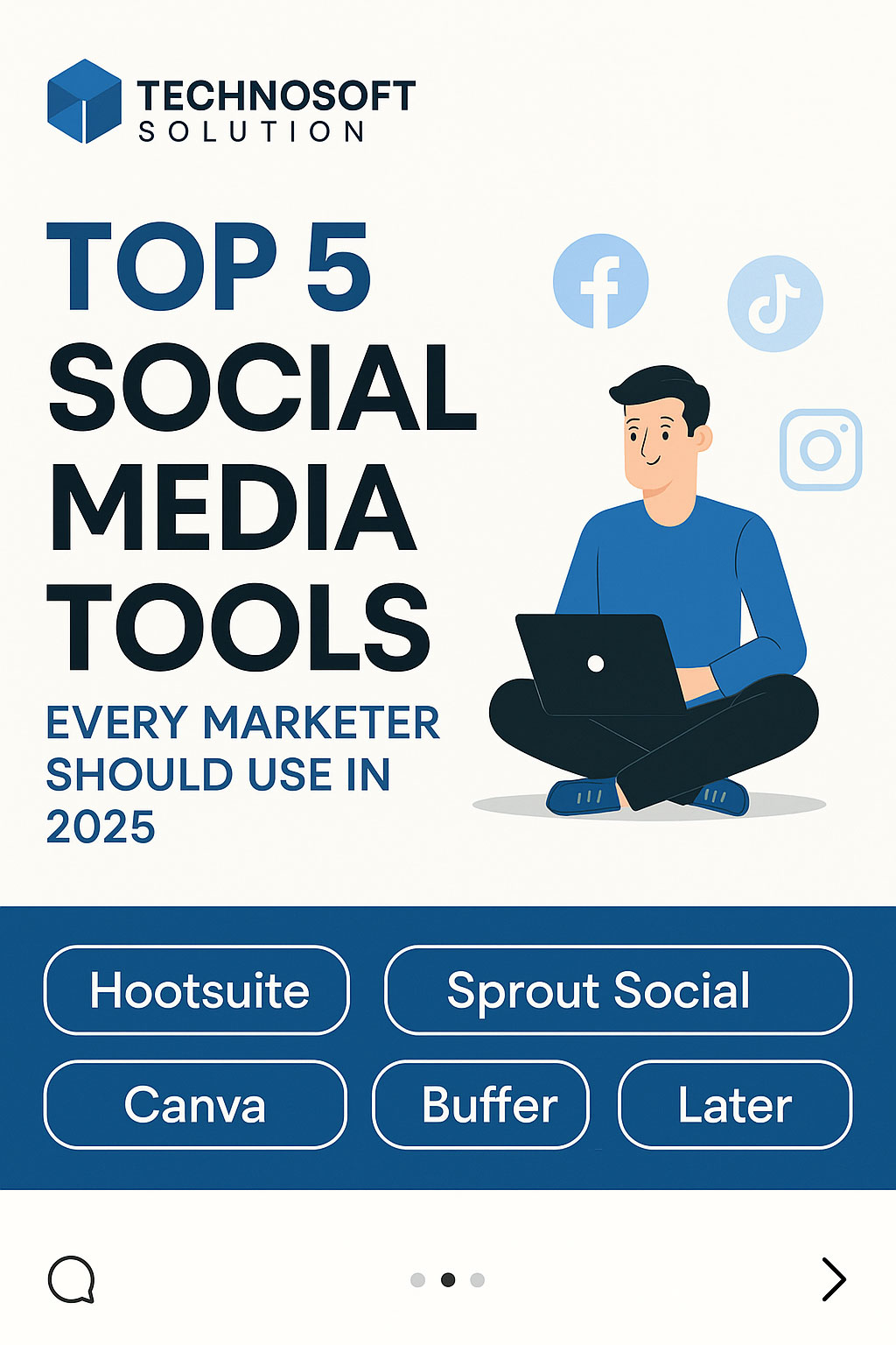 Top 5 Social Media Tools Every Marketer Should Use in 2025 - Technosoft ...
